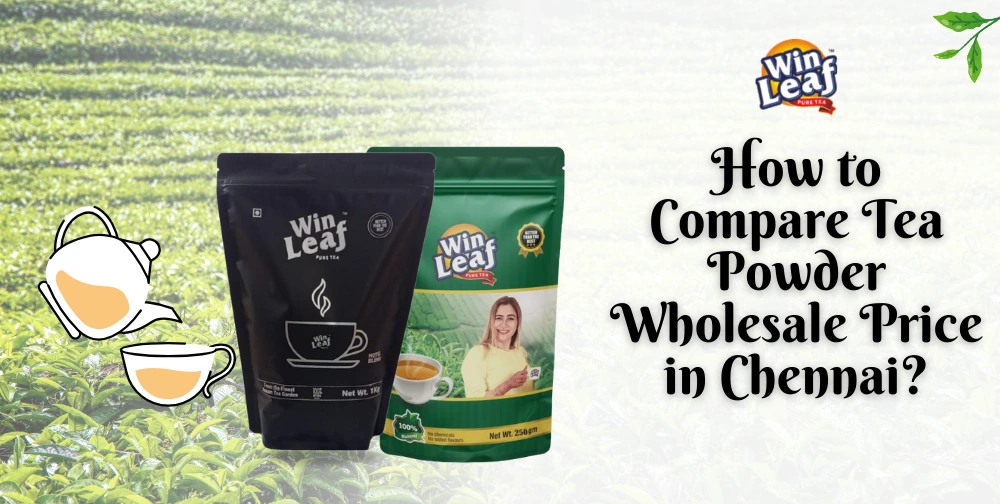 Compare-Tea-Powder-Wholesale-Prices-in-Chennai